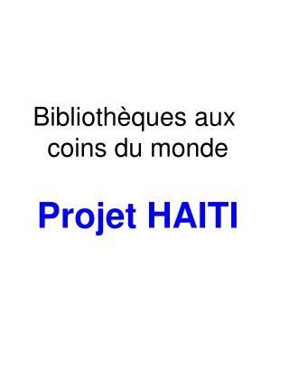Bibliothèques aux coins du monde Projet HAITI