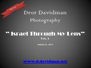 Dror Davidman Photography ” Israel Through My Lens” Vol. 3 August 13, 2007 d.davidman