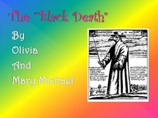 The “Black Death”
