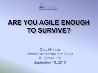 Are You Agile Enough to Survive?