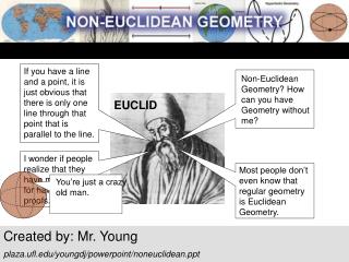 Created by: Mr. Young plaza.ufl/youngdj/powerpoint/noneuclidean
