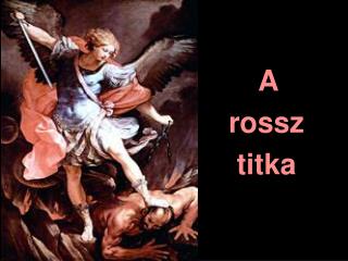 A rossz titka