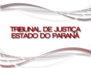TRIBUNAL DE JUSTIÇA ESTADO DO PARANÁ
