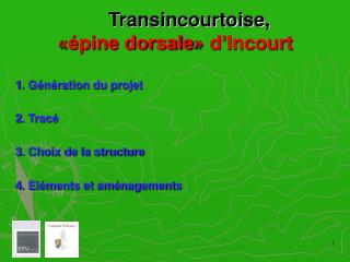 Transincourtoise, « épine dorsale » d’Incourt