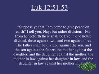 Luk 12:51-53