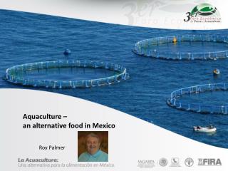 Aquaculture – an alternative food in Mexico