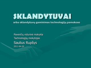 SKLANDYTUVAI arba sklandytuvų gaminimas technologijų pamokose