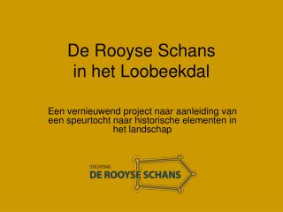 De Rooyse Schans in het Loobeekdal