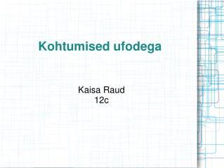 Kohtumised ufodega