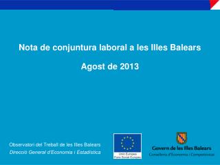 Nota de conjuntura laboral a les Illes Balears Agost de 2013