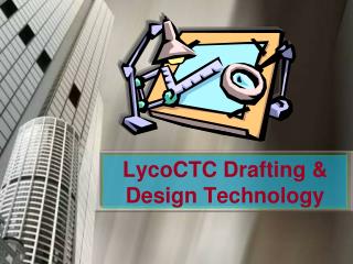 LycoCTC Drafting &amp; Design Technology