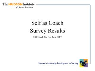 Self as Coach Survey Results CHICoach Survey, June 2009
