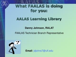 What FAALAS is doing for you: AALAS Learning Library
