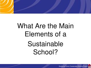 What Are the Main Elements of a Sustainable School?