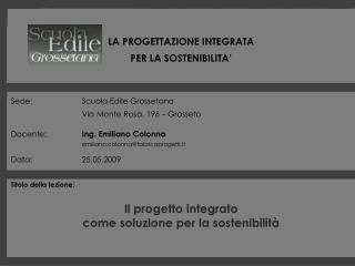 LA PROGETTAZIONE INTEGRATA PER LA SOSTENIBILITA’