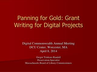 Panning for Gold: Grant Writing for Digital Projects
