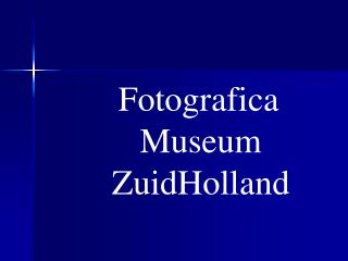 Fotografica Museum ZuidHolland