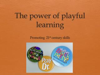 The power of playful learning