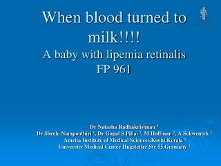 When blood turned to milk!!!! A baby with lipemia retinalis FP 961