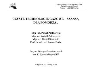 Instytut Maszyn Przepływowych PAN Zakład Konwersji Energii Fiszera 14, 80-952 G dańsk