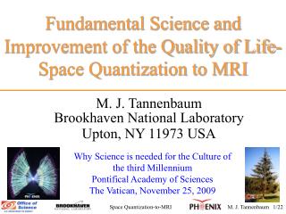 Fundamental Science and Improvement of the Quality of Life- Space Quantization to MRI