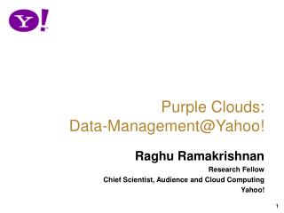 Purple Clouds: Data-Management@Yahoo!