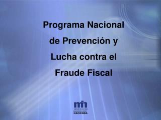 Programa Nacional de Prevención y Lucha contra el Fraude Fiscal