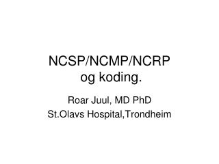 NCSP/NCMP/NCRP og koding.