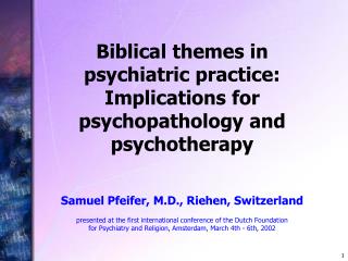 Biblical themes in psychiatric practice: Implications for psychopathology and psychotherapy