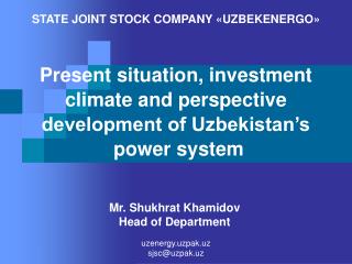 Present situation, investment climate and perspective development of Uzbekistan’s power system