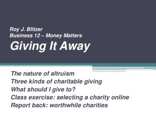 Roy J. Blitzer Business 12 – Money Matters Giving It Away