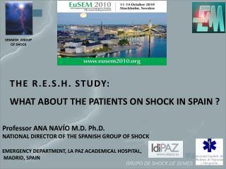 THE R.E.S.H. STUDY: WHAT ABOUT THE PATIENTS ON SHOCK IN SPAIN ?