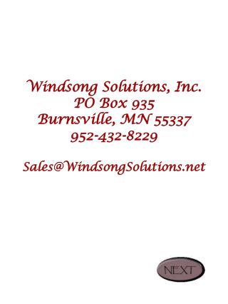 Windsong Solutions, Inc. PO Box 935 Burnsville, MN 55337 952-432-8229 Sales@WindsongSolutions