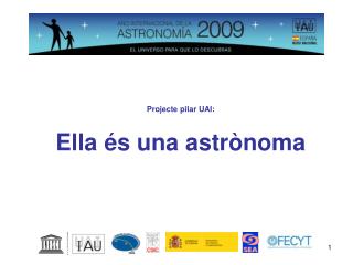 Projecte pilar UAI: Ella és una astrònoma