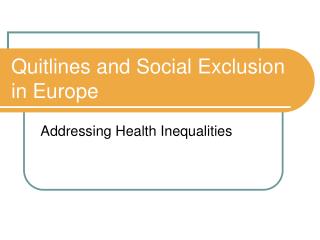 Quitlines and Social Exclusion in Europe