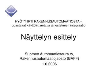 Suomen Automaatioseura ry, Rakennusautomaatiojaosto (BAFF) 1.6.2006