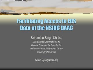 Facilitating Access to EOS Data at the NSIDC DAAC