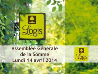 Assemblée Générale de la Somme Lundi 14 avril 2014