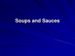 Soups and Sauces