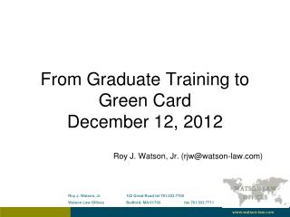 From Graduate Training to Green Card December 12, 2012