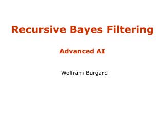 Recursive Bayes Filtering Advanced AI