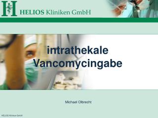 intrathekale Vancomycingabe