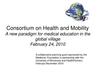 A collaborative planning grant sponsored by the Medtronic Foundation in partnership with the