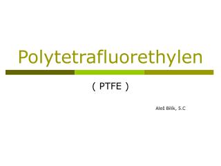 Polytetrafluorethylen