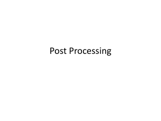 Post Processing