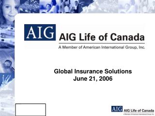 Global Insurance Solutions June 21, 2006