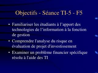 Objectifs - Séance TI-5 - F5