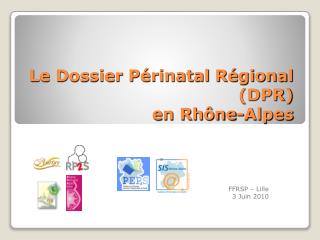 Le Dossier Périnatal Régional (DPR) en Rhône-Alpes