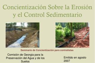 Concientización Sobre la Erosión y el Control Sedimentario