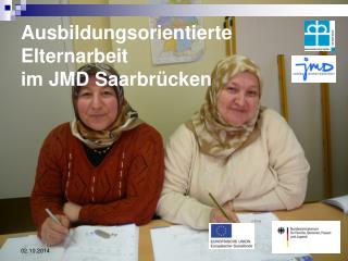 Bundesmodellprojekt: Ausbildungsorientierte Elternarbeit im JMD Saarbrücken